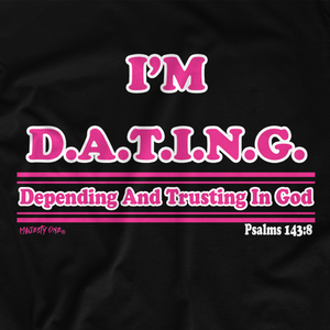 I'm Dating T-Shirt™